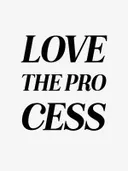 Typografieposter met de tekst 'Love The Process'.