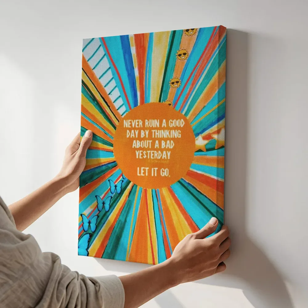 Sfeerimpressie: Never ruin a good day tekst terwijl het aan de muur wordt gehangen